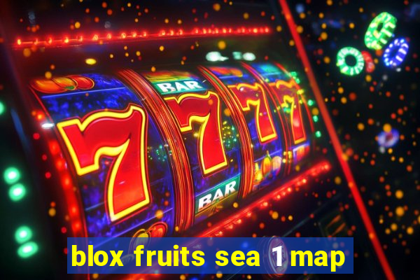 blox fruits sea 1 map